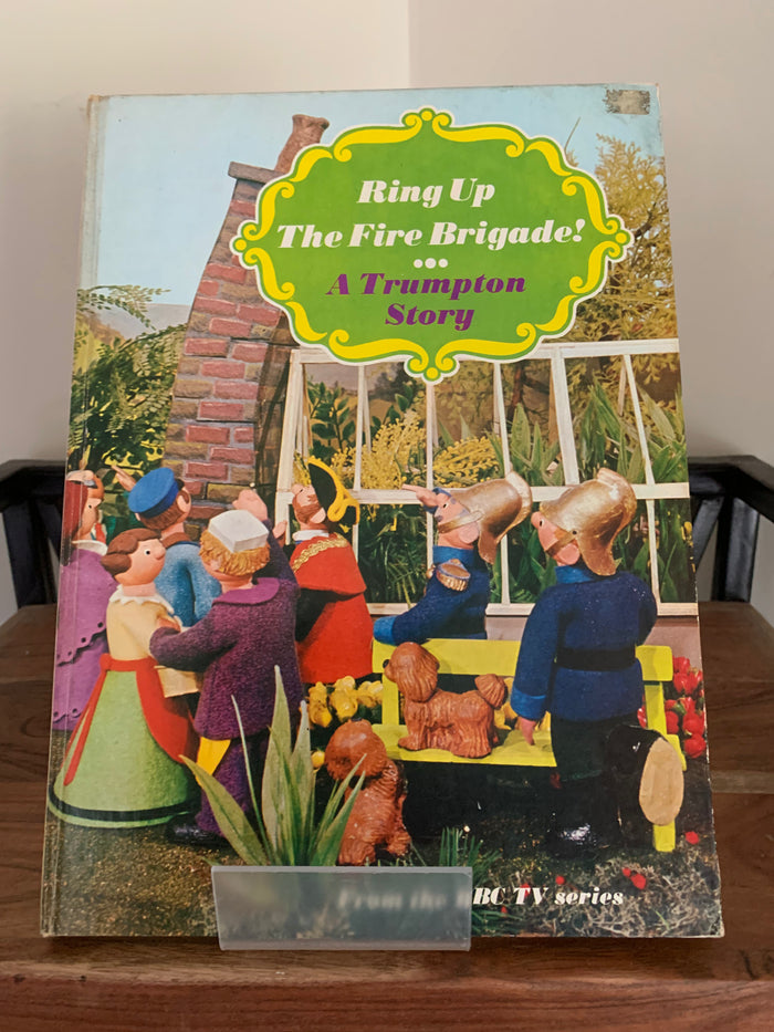 Ring Up The Fire Brigade! - A Trumpton Story