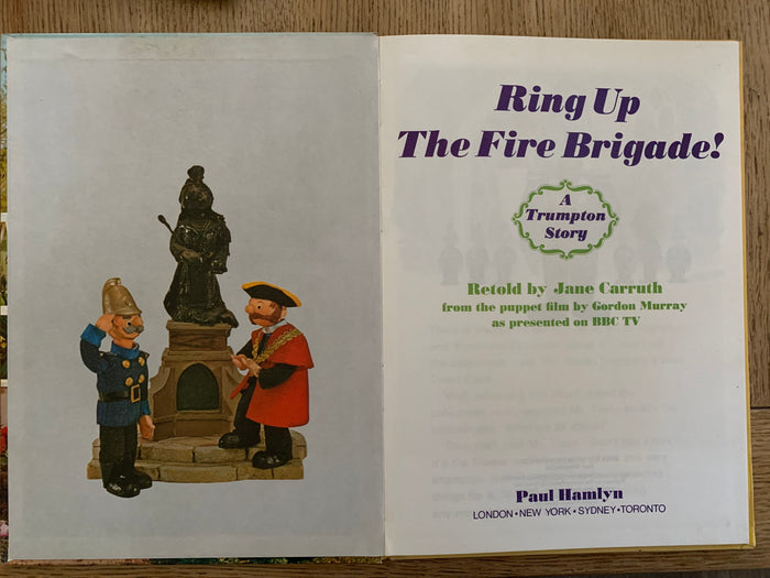 Ring Up The Fire Brigade! - A Trumpton Story