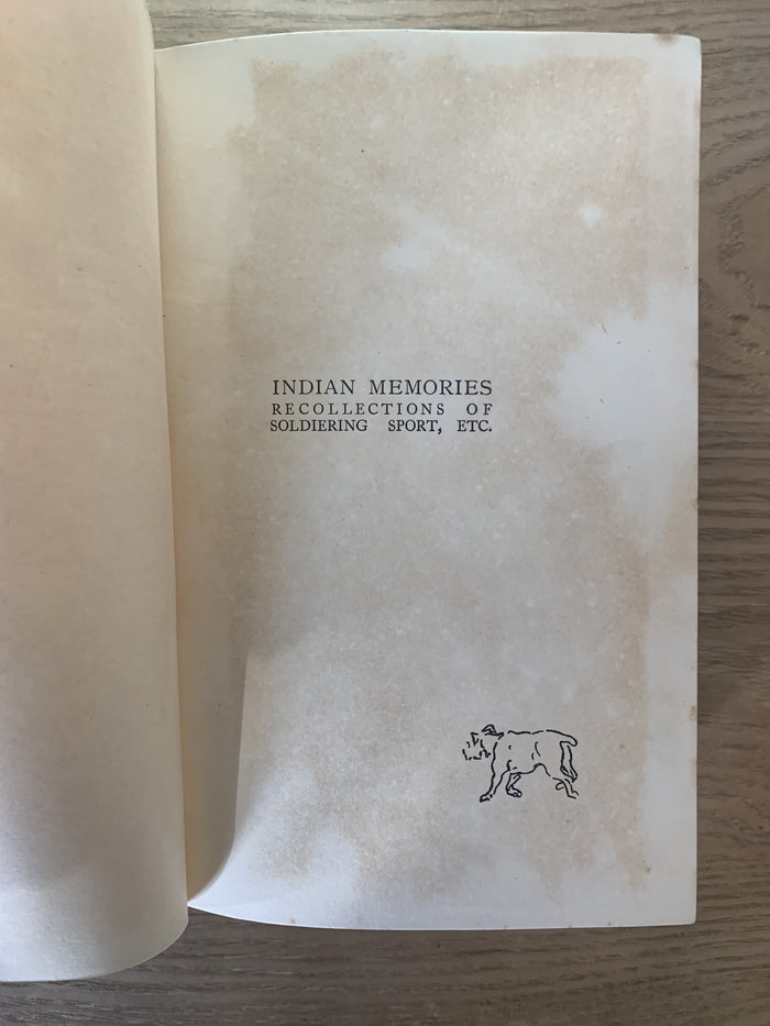 Indian Memories - Recollections of Soldiering, Sport etc
