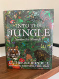 Into The Jungle: Stories For Mowgli (signed)