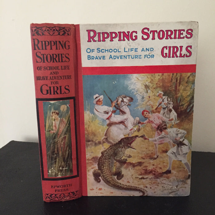 Ripping Stories of School Life and Brave Adventure For Girls