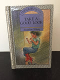 Take A Good Look
